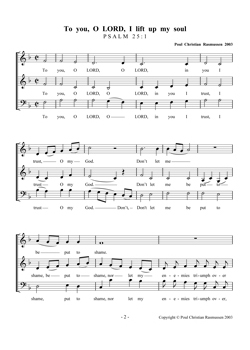 To you, O LORD, I lift up my soul (SAB) To you, O LORD, I lift up my soul (SAB)